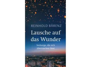 9783429053222 - Lausche auf das Wunder - Reinhold Bärenz Kartoniert (TB)