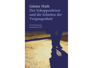 9783429056698 - Der Schoppenfetzer und die Schatten der Vergangenheit - Günter Huth Kartoniert (TB)