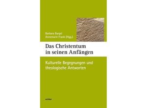 9783429058098 - Das Christentum in seinen Anfängen Gebunden