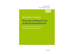 9783429058739 - Was sich verbessert hat ist die Kommunikation - Benedikt Jürgens Kartoniert (TB)