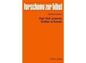 9783429059453 - Das Heil unseres Gottes schauen - Michael Hubbert Kartoniert (TB)