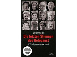 9783429059477 - Die letzten Stimmen des Holocaust - Louis Pawellek Gebunden