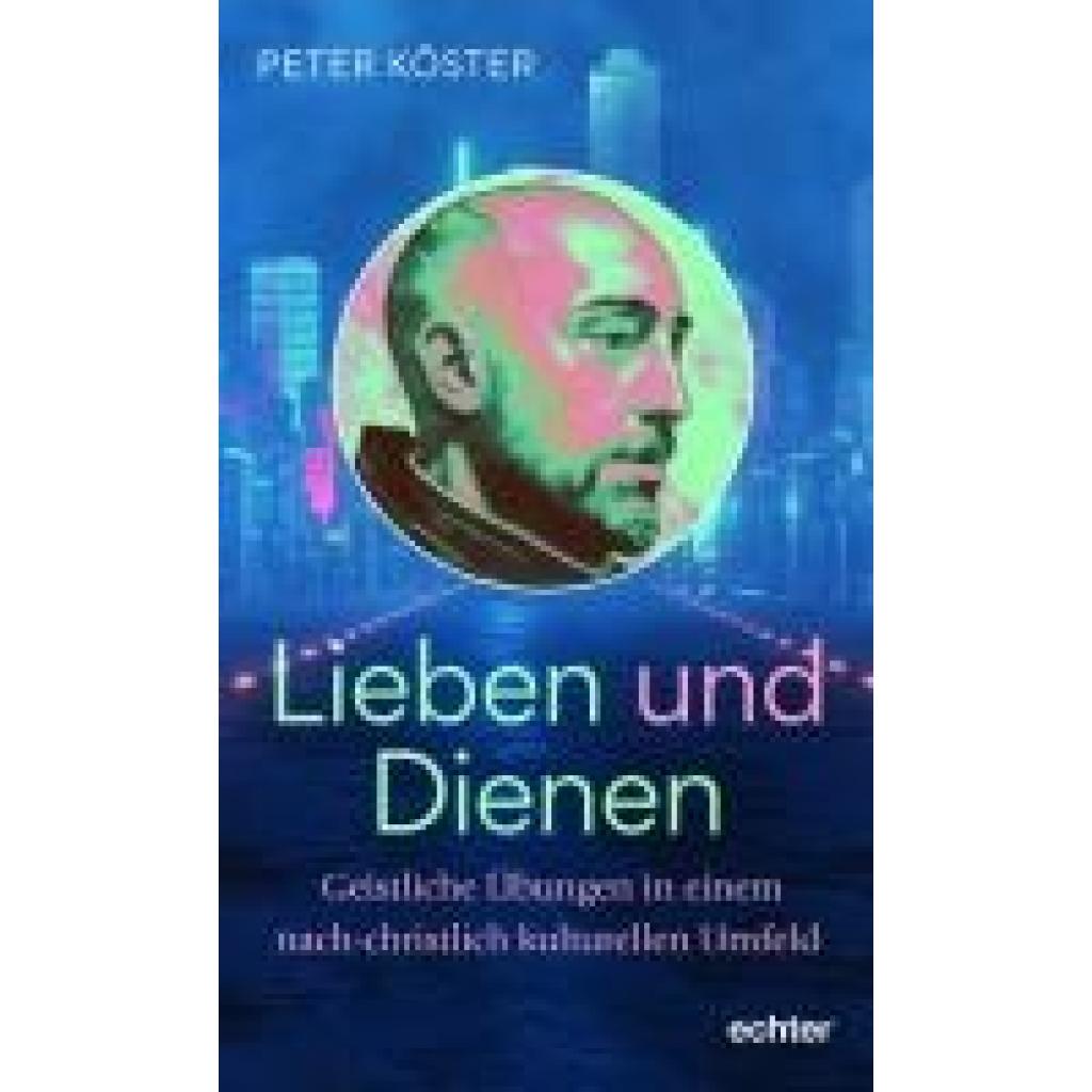 9783429059484 - Köster Peter Lieben und Dienen