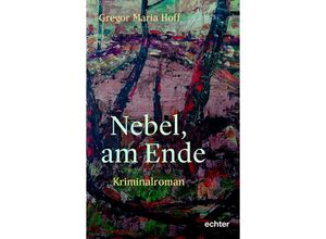 9783429059538 - Nebel am Ende - Gregor Maria Hoff Kartoniert (TB)