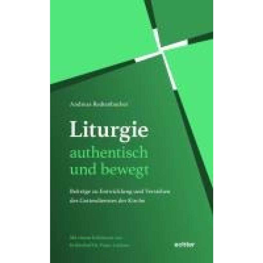 9783429059736 - Redtenbacher Andreas Liturgie - authentisch und bewegt 9783429059736 - Redtenbacher Andreas Liturgie - authentisch und bewegt