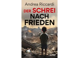 9783429059781 - Der Schrei nach Frieden - Andrea Riccardi Kartoniert (TB)