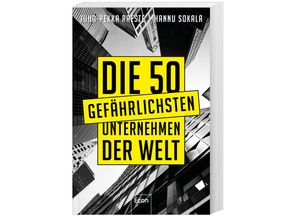 9783430210683 - Die 50 gefährlichsten Unternehmen der Welt - Juha-Pekka Raeste Hannu Sokala Kartoniert (TB)