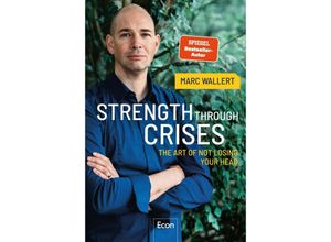 9783430211109 - STRENGTH THROUGH CRISES - Marc Wallert Kartoniert (TB)