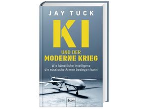 9783430211116 - KI und der moderne Krieg - Jay Tuck Gebunden