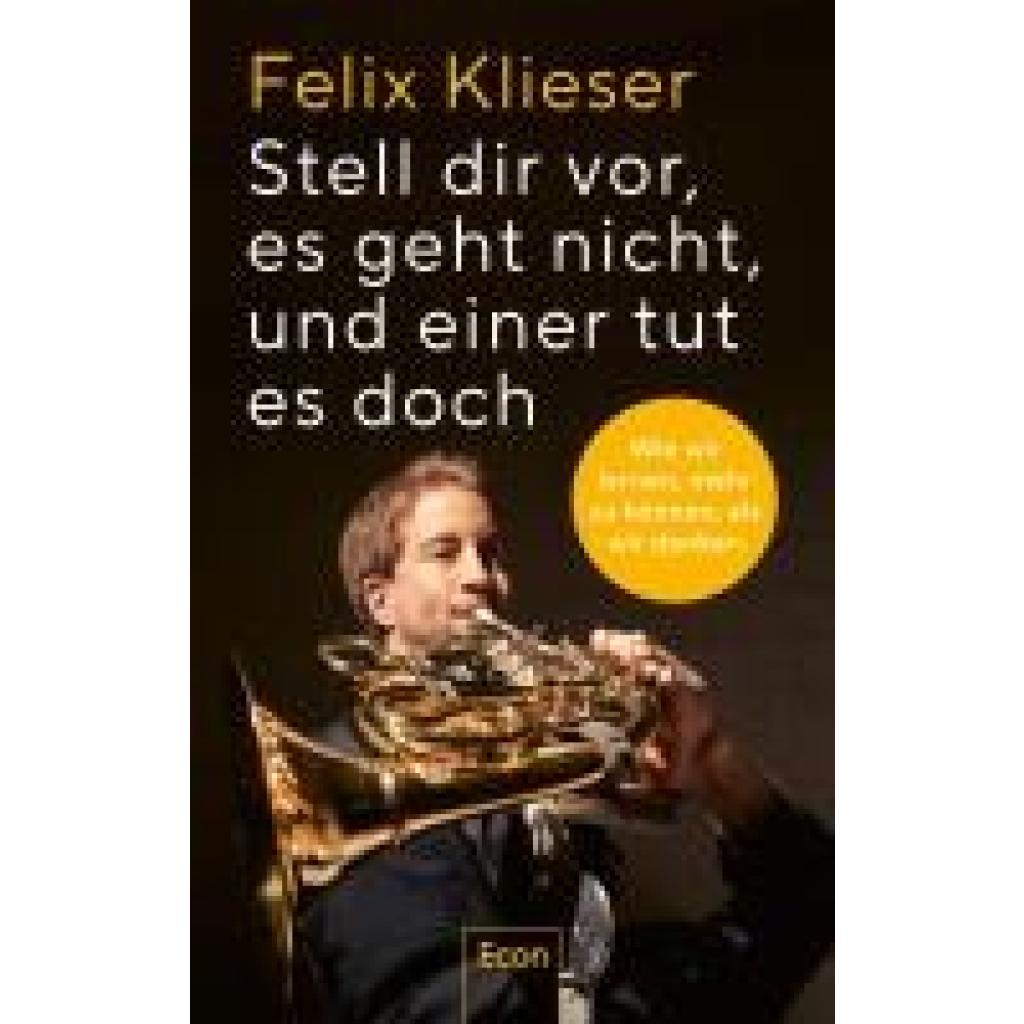 9783430211185 - Klieser Felix Stell dir vor es geht nicht und einer tut es doch