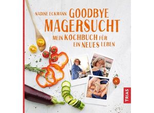 9783432104638 - Goodbye Magersucht - Nadine Eckmann Kartoniert (TB)