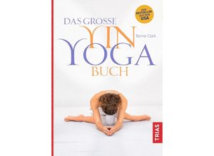 9783432105512 - Das große Yin-Yoga-Buch - Bernie Clark Kartoniert (TB)