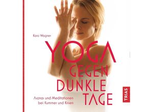 9783432107073 - Yoga gegen dunkle Tage - Karo Wagner Kartoniert (TB)