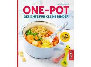 9783432107783 - Steffi Sinzenich - GEBRAUCHT One-Pot-Gerichte für kleine Kinder - Preis vom 22112023 060723 h