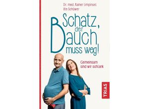 9783432108049 - Schatz der Bauch muss weg - Rainer Limpinsel Ute Schüwer Kartoniert (TB)