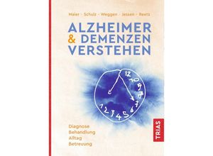 9783432108513 - Alzheimer & Demenzen verstehen - Wolfgang Maier Frank Jessen Jörg B Schulz Sascha Weggen Kathrin Reetz Kartoniert (TB)