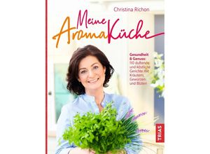 9783432109572 - Meine Aromaküche - Christina Richon Gebunden