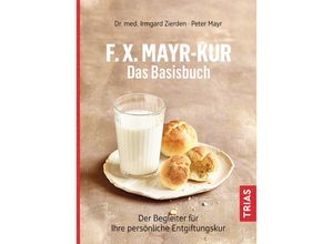 9783432112534 - FXMayr-Kur - Das Basisbuch - Irmgard Zierden Peter Mayr Kartoniert (TB)