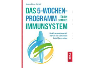 9783432113630 - Das 5-Wochen-Programm für ein starkes Immunsystem - Benjamin Börner Ralf Moll Kartoniert (TB)