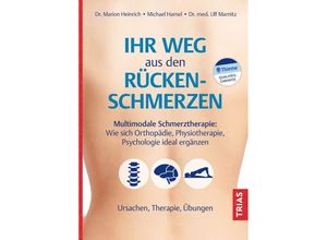 9783432115047 - Marion Heinrich - GEBRAUCHT Ihr Weg aus den Rückenschmerzen Multimodale Schmerztherapie Wie sich Orthopädie Physiotherapie Psychologie ideal ergänzen Ursachen Therapie Übungen - Preis vom 05102023 050521 h