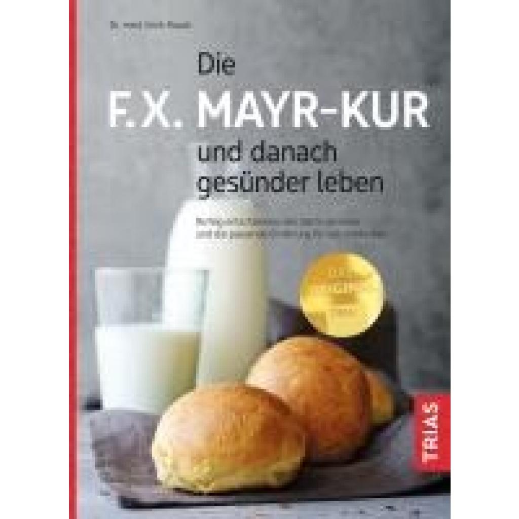 9783432115719 - Die FX Mayr-Kur und danach gesünder leben - Erich Rauch Kartoniert (TB)