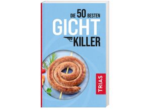 9783432117126 - Die 50 besten Gicht-Killer - Astrid Schobert Kartoniert (TB)