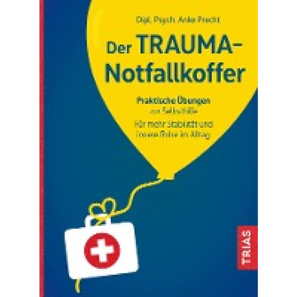 9783432117256 - Der Trauma-Notfallkoffer - Anke Precht Kartoniert (TB)