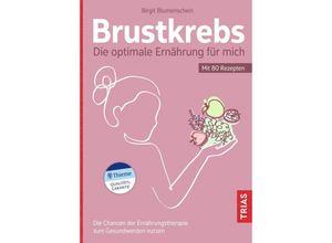 9783432117317 - Brustkrebs - Die optimale Ernährung für mich - Birgit Blumenschein Kartoniert (TB)