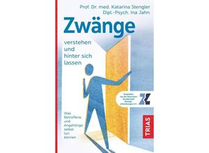 9783432117768 - Zwänge verstehen und hinter sich lassen - Katarina Stengler Ina Jahn Kartoniert (TB)