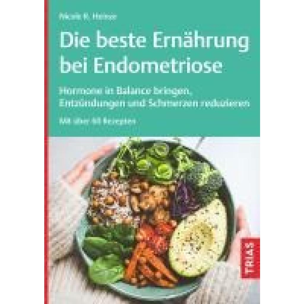 9783432118161 - Heinze Nicole R Die beste Ernährung bei Endometriose