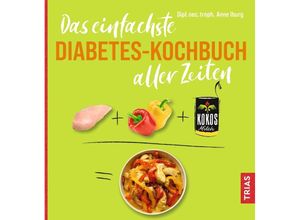 9783432118185 - Das einfachste Diabetes-Kochbuch aller Zeiten - Anne Iburg Kartoniert (TB)