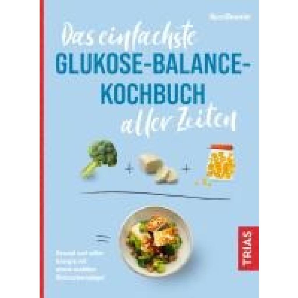 9783432119465 - Weweler Nora Das einfachste Glukose-Balance-Kochbuch aller Zeiten