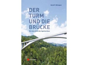 9783433030776 - Der Turm und die Brücke - David P Billington Kartoniert (TB)