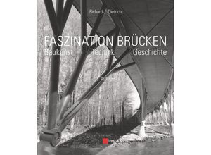 9783433031803 - Faszination Brücken - Richard J Dietrich Gebunden