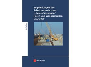 9783433033166 - Empfehlungen des Arbeitsausschusses Ufereinfassungen Häfen und Wasserstraßen E AU 2020 Gebunden