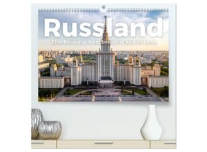 9783435000739 - Russland - Eine Reise durch ein beeindruckendes Land (hochwertiger Premium Wandkalender 2025 DIN A2 quer) Kunstdruck in Hochglanz