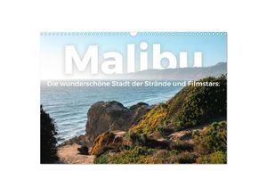 9783435001224 - Malibu - Die wunderschöne Stadt der Strände und Filmstars (Wandkalender 2025 DIN A3 quer) CALVENDO Monatskalender