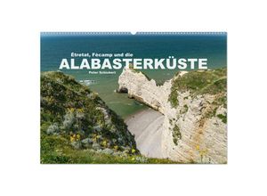 9783435001866 - Etretat Fecamp und die Alabasterküste (Wandkalender 2025 DIN A2 quer) CALVENDO Monatskalender