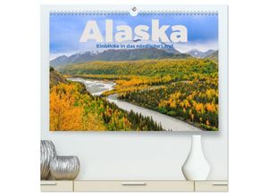 9783435001910 - Alaska - Einblicke in das nördliche Land (hochwertiger Premium Wandkalender 2025 DIN A2 quer) Kunstdruck in Hochglanz