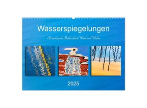 9783435002061 - Wasserspiegelungen Künstlerische Bilder durch Wind und Wellen (Wandkalender 2025 DIN A2 quer) CALVENDO Monatskalender