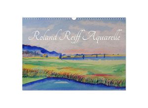 9783435002115 - Roland Reiff Aquarelle (Wandkalender 2025 DIN A3 quer) CALVENDO Monatskalender