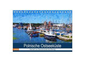 9783435002146 - Polnische Ostseeküste - Gemalt von Swinemünde bis Danzig (Tischkalender 2025 DIN A5 quer) CALVENDO Monatskalender