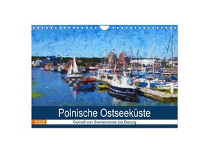 9783435003297 - Polnische Ostseeküste - Gemalt von Swinemünde bis Danzig (Wandkalender 2025 DIN A4 quer) CALVENDO Monatskalender