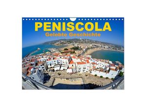 9783435004263 - Peniscola - Gelebte Geschichte (Wandkalender 2025 DIN A4 quer) CALVENDO Monatskalender