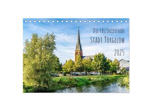 9783435004423 - Die faszinierende Stadt Torgelow (Tischkalender 2025 DIN A5 quer) CALVENDO Monatskalender