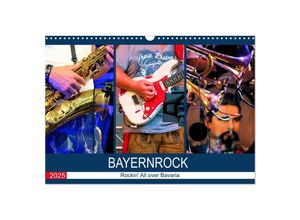 9783435004539 - Bayernrock - Rockin All over Bavaria (Wandkalender 2025 DIN A3 quer) CALVENDO Monatskalender