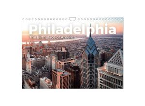 9783435005772 - Philadelphia - The Birthplace of America (Wandkalender 2025 DIN A4 quer) CALVENDO Monatskalender