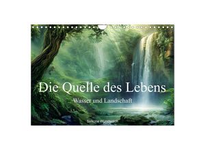 9783435005826 - Quelle des Lebens - Wasser und Landschaft (Wandkalender 2025 DIN A4 quer) CALVENDO Monatskalender