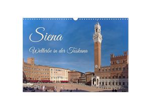 9783435007257 - Siena - Welterbe in der Toskana (Wandkalender 2025 DIN A3 quer) CALVENDO Monatskalender