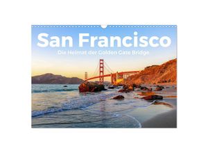 9783435007523 - San Francisco - Die Heimat der Golden Gate Bridge (Wandkalender 2025 DIN A3 quer) CALVENDO Monatskalender